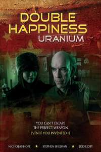 Double Happiness Uranium - Poster