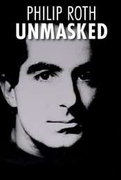 Philip Roth: Unmasked
