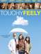 Touchy Feely