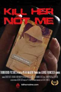 Kill Her  Not Me - Poster