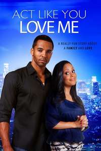 Act Like You Love Me - Poster