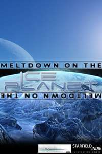 Meltdown on the Ice Planet - Poster