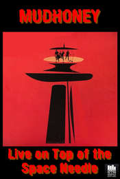 Mudhoney: On Top - Live on Top of the Space Needle