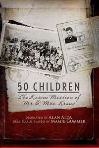 50 Children: The Rescue Mission of Mr. and Mrs. Kraus - Poster