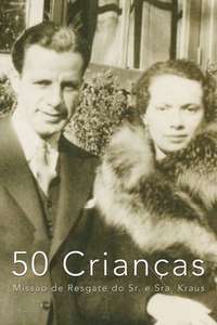 50 Children: The Rescue Mission of Mr. and Mrs. Kraus - Poster