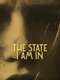 The State I Am In