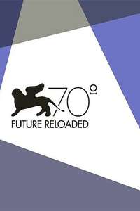 Venice 70: Future Reloaded - Poster