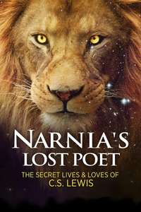 Narnia's Lost Poet: The Secret Lives and Loves of CS Lewis - Poster