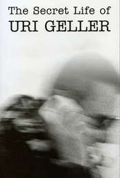 The Secret Life of Uri Geller