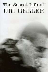 The Secret Life of Uri Geller - Poster