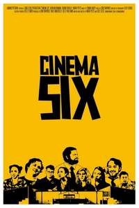 Cinema Six - Poster