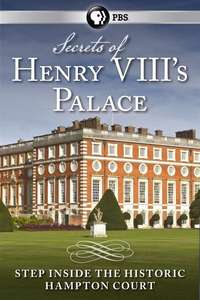 Secrets of Henry VIII's Palace: Hampton Court - Poster