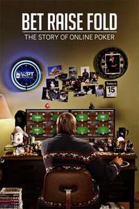Bet Raise Fold: The Story of Online Poker - Poster