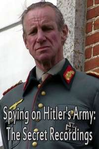 Spying on Hitler’s Army: The Secret Recordings - Poster