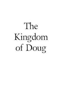The Kingdom of Doug - Poster