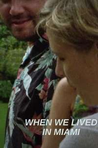 When We Lived in Miami - Poster