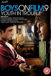 Boys on Film 9: Youth in Trouble