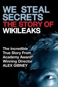We Steal Secrets: The Story of WikiLeaks - Poster