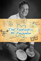 Richard Feynman: The Fantastic Mr Feynman