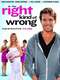 The Right Kind of Wrong
