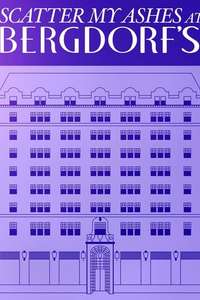 Scatter My Ashes at Bergdorf's - Poster