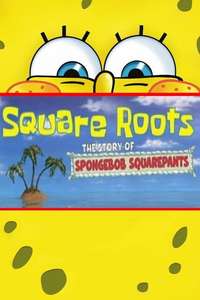 Square Roots: The Story of SpongeBob SquarePants - Poster