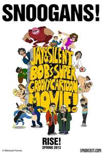 Jay And Silent Bob's Super Groovy Cartoon Movie - Poster