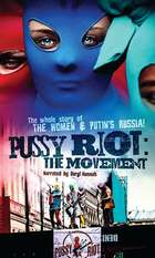 Pussy Riot: The Movement