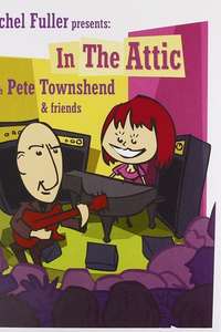 Rachel Fuller presents: In the Attic with Pete Townshend & Friends - Poster