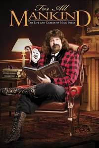 For All Mankind: The Life and Career of Mick Foley - Poster