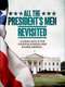 All the President's Men Revisited