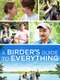 A Birder's Guide to Everything