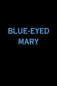 Blue-Eyed Mary - Poster