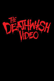 The Deathwish Video
