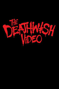 The Deathwish Video - Poster