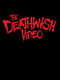 The Deathwish Video