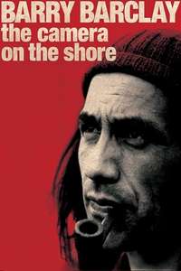 Barry Barclay. The Camera on the Shore. - Poster