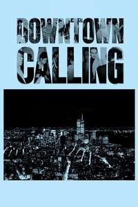 Downtown Calling - Poster