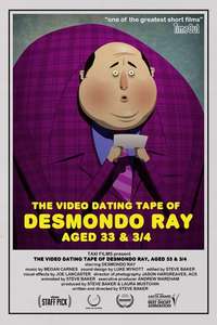 The Video Dating Tape of Desmondo Ray  Aged 33 & 3/4 - Poster