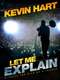 Kevin Hart: Let Me Explain