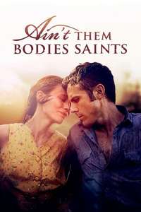 Ain't Them Bodies Saints - Poster