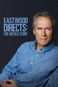 Eastwood Directs: The Untold Story - Poster