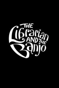 The Librarian and The Banjo - Poster