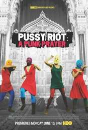 Pussy Riot: A Punk Prayer