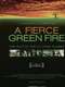 A Fierce Green Fire