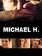 Michael H - Profession: Director