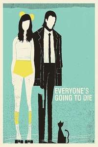 Everyone's Going to Die - Poster