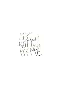 It's Not You  It's Me - Poster