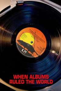 When Albums Ruled the World - Poster
