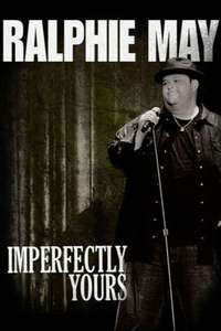 Ralphie May: Imperfectly Yours - Poster